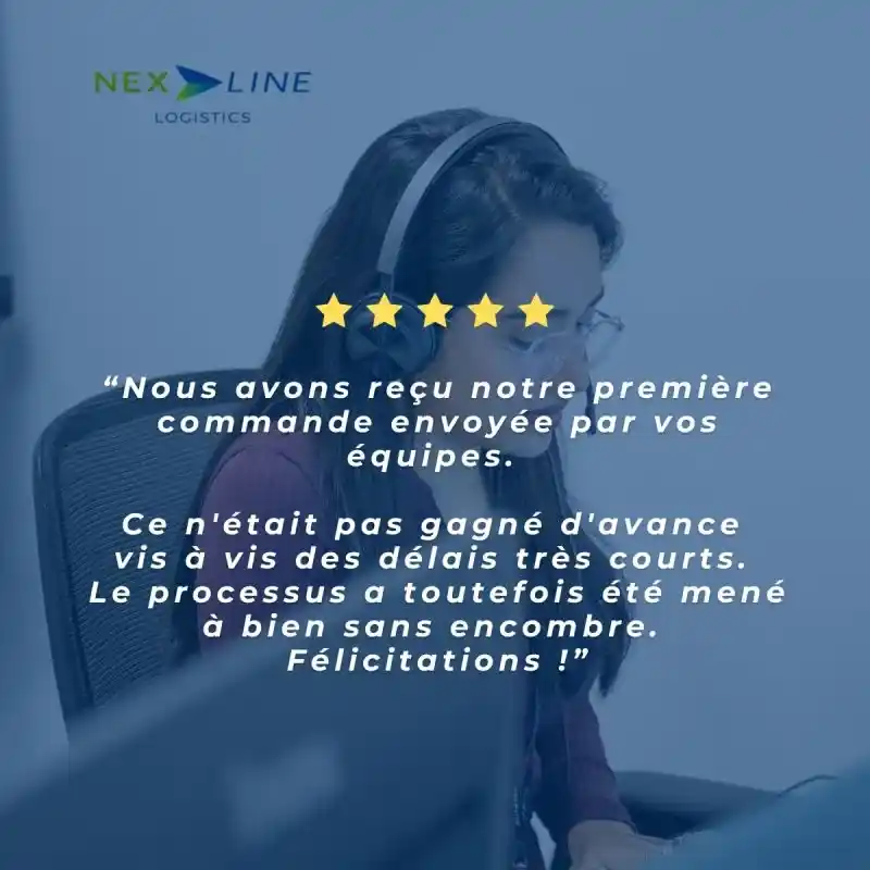 Avis client positif après une première commande livrée dans des délais serrés grâce à la logistique maîtrisée de Nexline Group