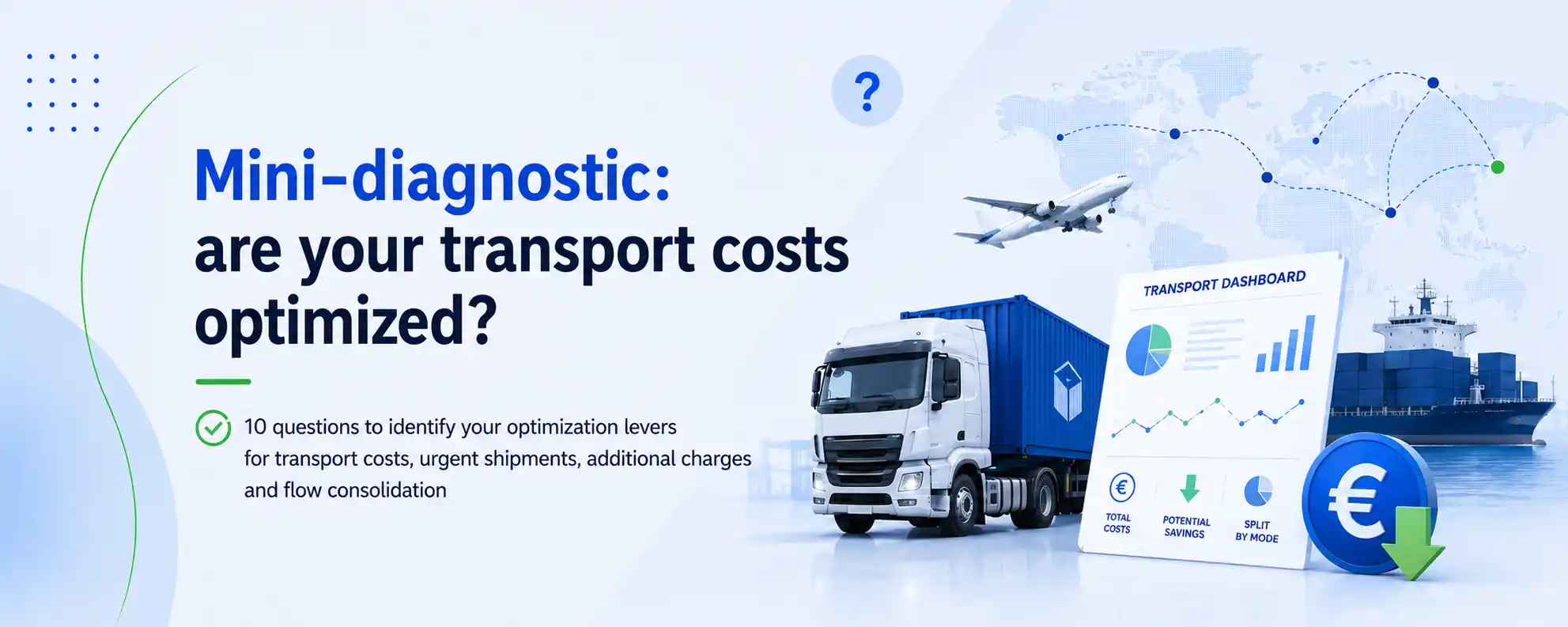 Mini-diagnostic in English on transport cost optimization with truck, cargo ship, airplane and logistics dashboard.