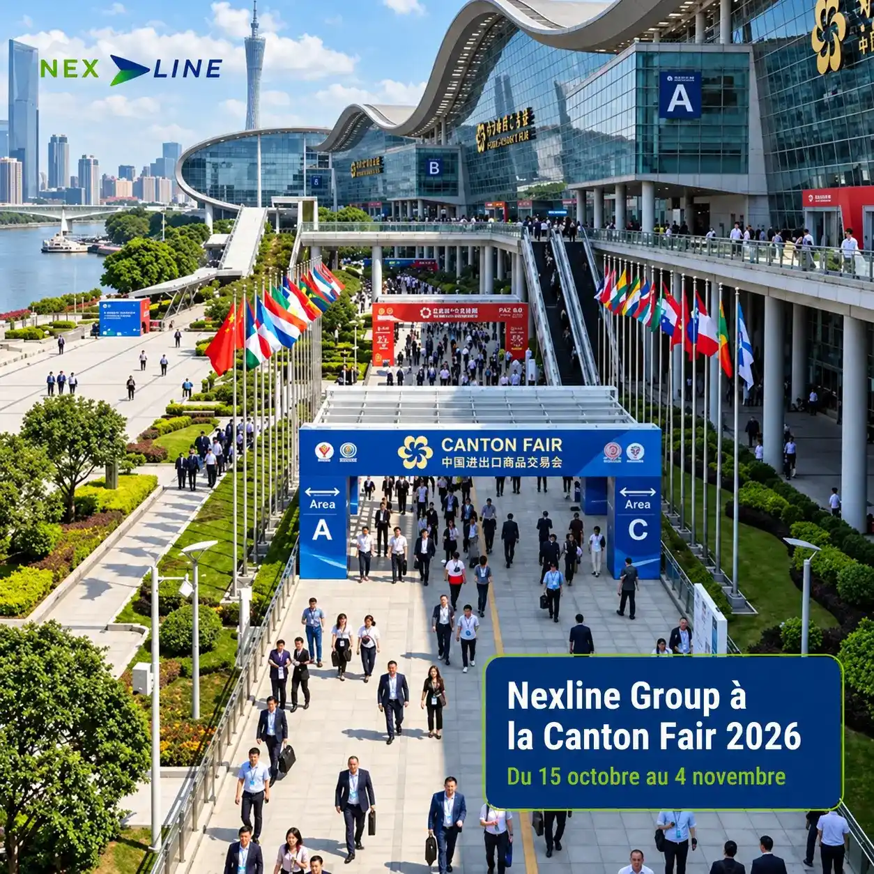 Foire de Canton 2026 : Nexline à Guangzhou pour vos importations